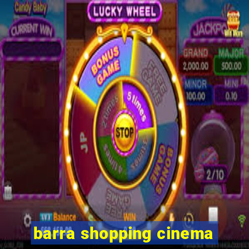 barra shopping cinema